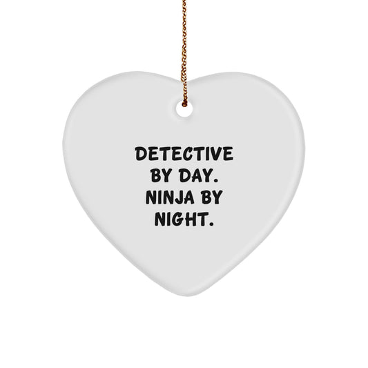 Funny Detective Gifts from Men for Christmas Unique Gifts, Heart Ornament for Detective, 'Detective By Day. Ninja By Night.' - Image 1