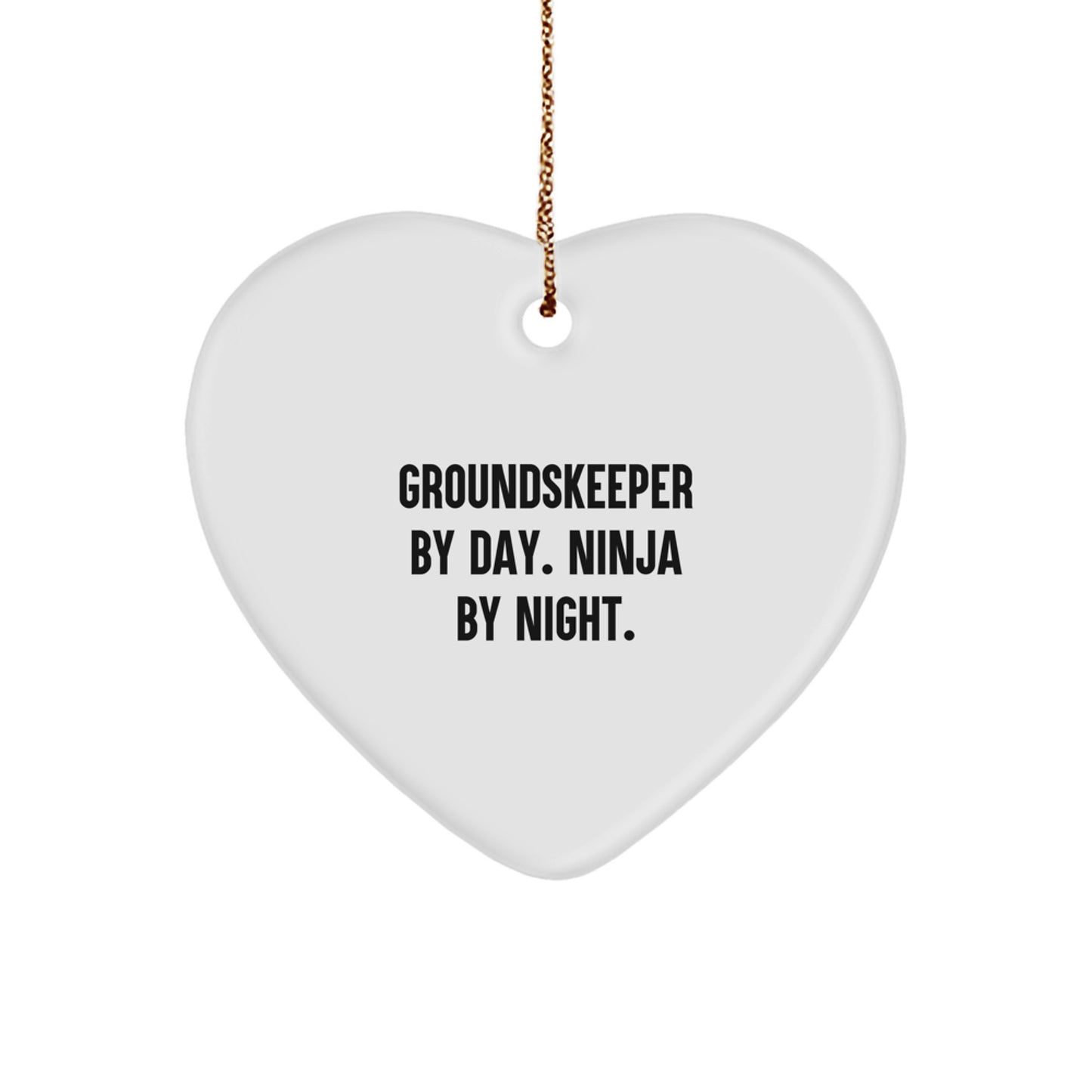 Funny groundskeeper Gifts for Men - Heart Ornament by 'groundskeeper By Day. Ninja By Night.' - Great Christmas Unique Gifts from Friends - Image 1
