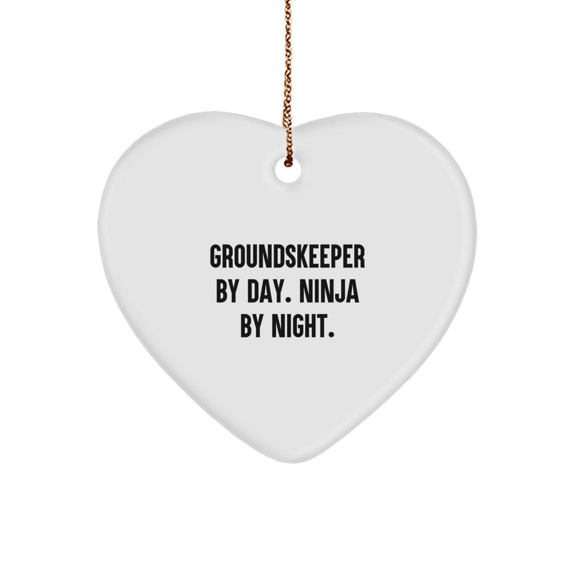 Funny groundskeeper Gifts for Men - Heart Ornament by 'groundskeeper By Day. Ninja By Night.' - Great Christmas Unique Gifts from Friends - Image 1