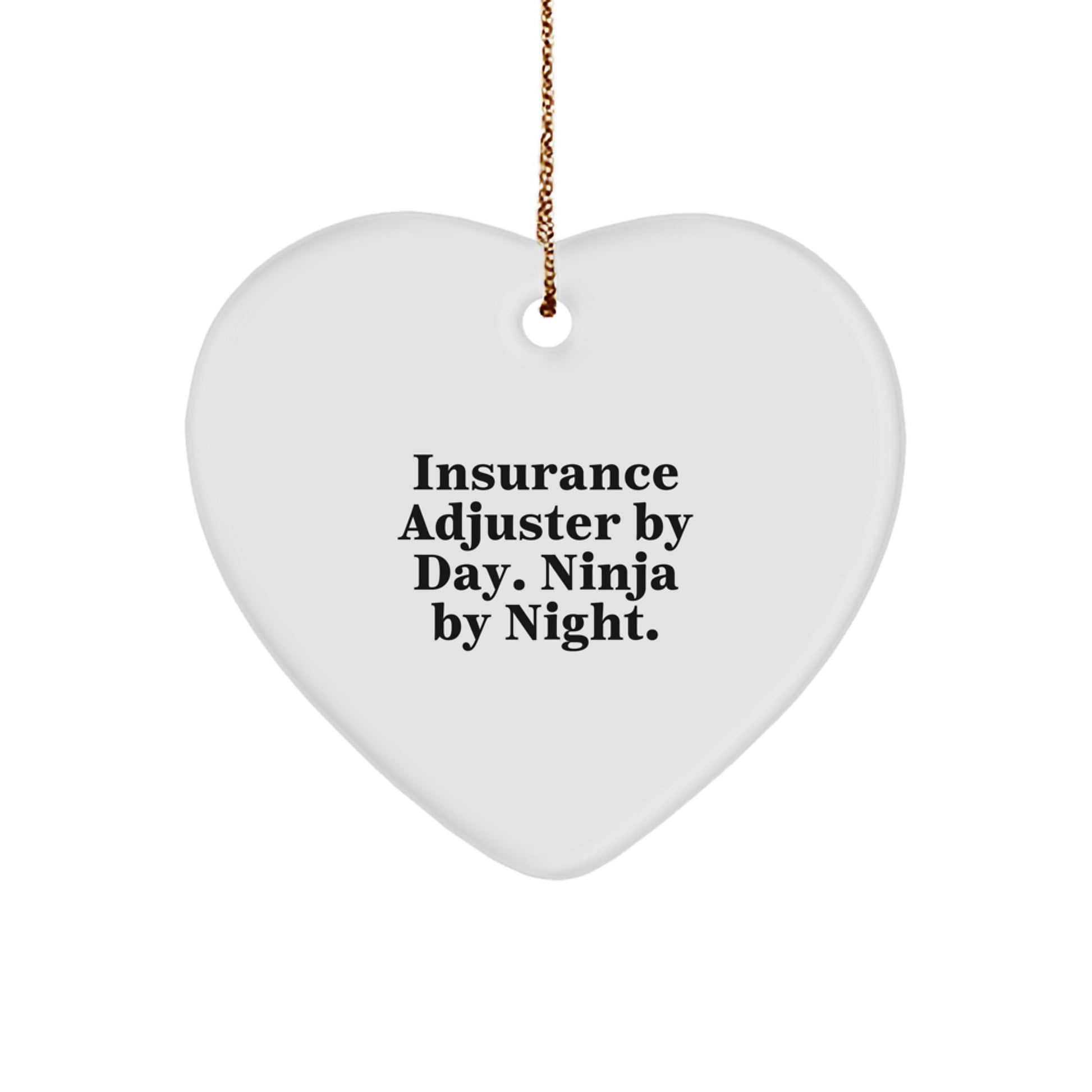 Insurance Adjuster Gifts by Friends, Heart Ornament for Insurance Adjuster By Day. Ninja By Night. Christmas Unique Presents - Image 1