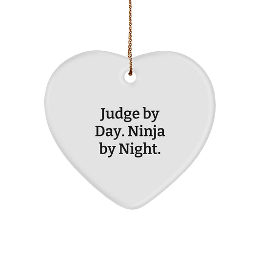 Judge Gifts, Judge By Day, Ninja By Night, Heart Ornament, Christmas Unique Gifts from Friends, Funny Quote Judge Heart Ornament, Judge's Gift for Him, Her, or Friends - Image 1