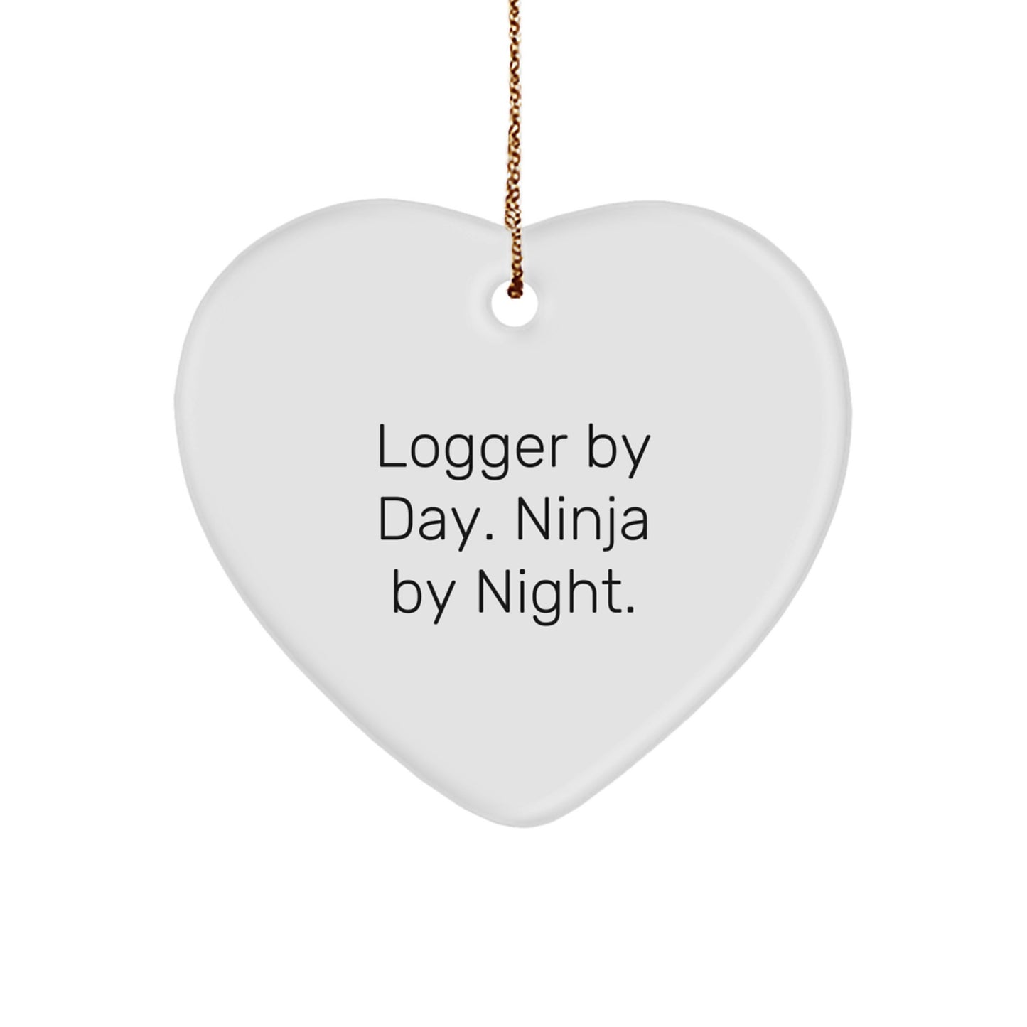 Logger Gifts from Men - Heart Ornament with Quote 'Logger By Day. Ninja By Night.' for Christmas - Image 1