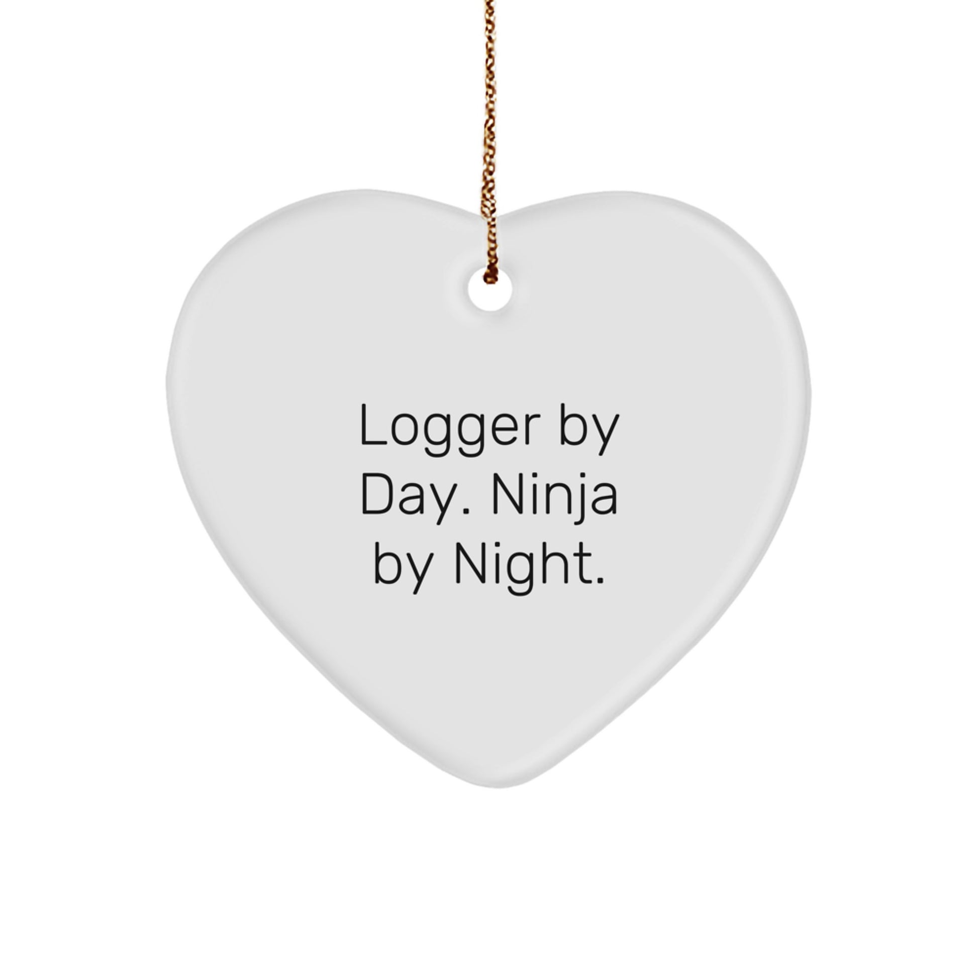 Logger Gifts from Men - Heart Ornament with Quote 'Logger By Day. Ninja By Night.' for Christmas - Image 1