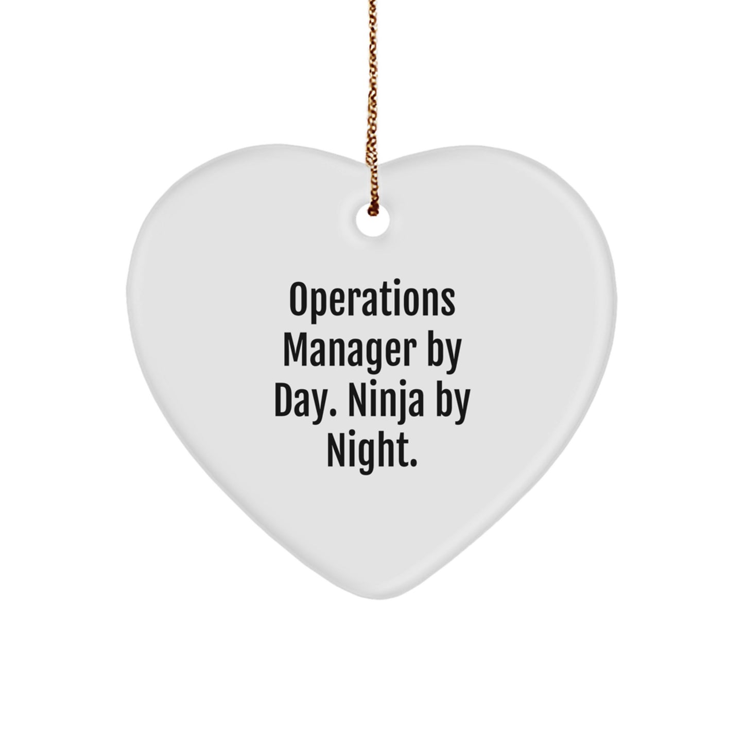 Funny Operations Manager Gifts for Christmas Unique Heart Ornament - Gifts from Coworkers, Friends to Operations Manager By Day. Ninja By Night. - Image 1