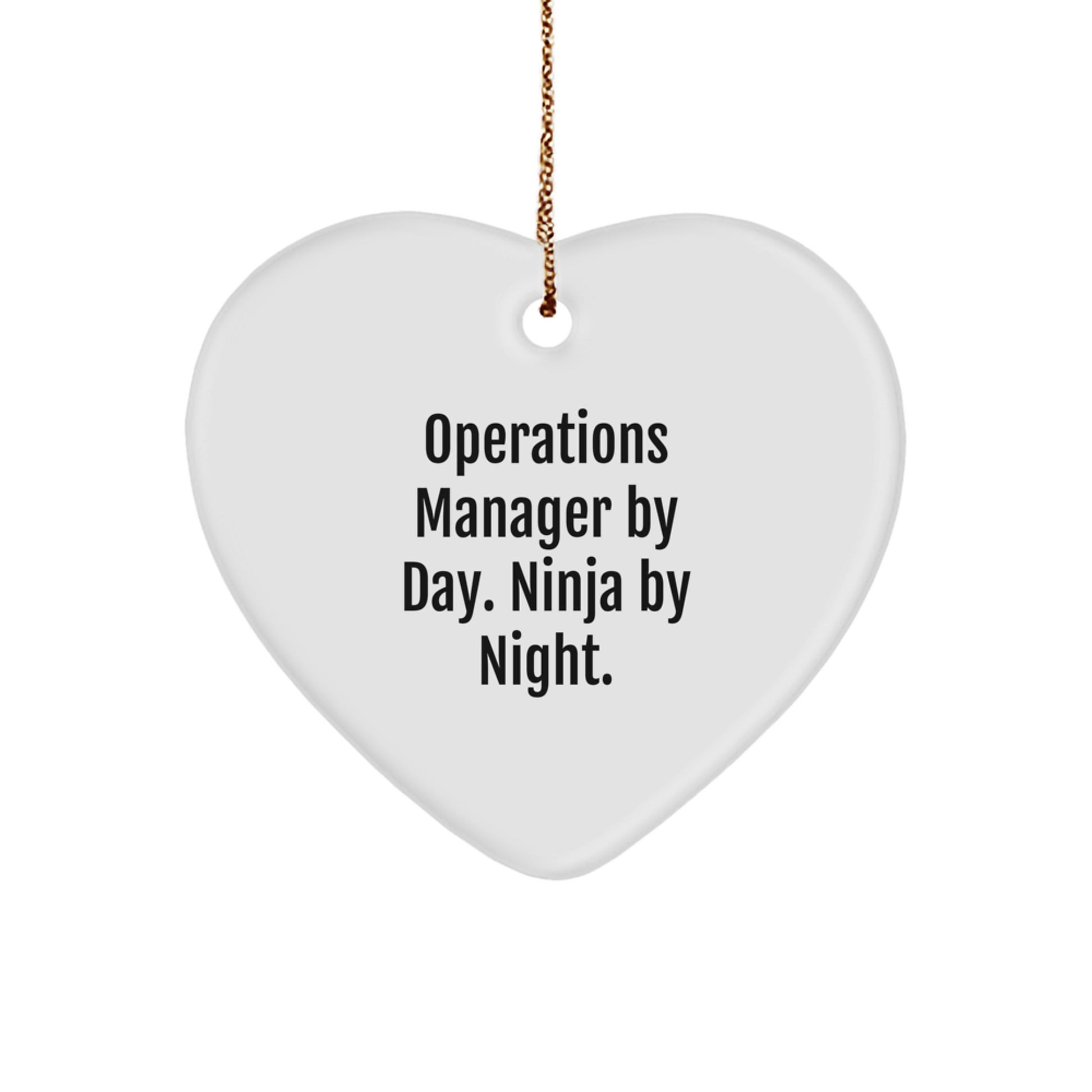 Funny Operations Manager Gifts for Christmas Unique Heart Ornament - Gifts from Coworkers, Friends to Operations Manager By Day. Ninja By Night. - Image 1