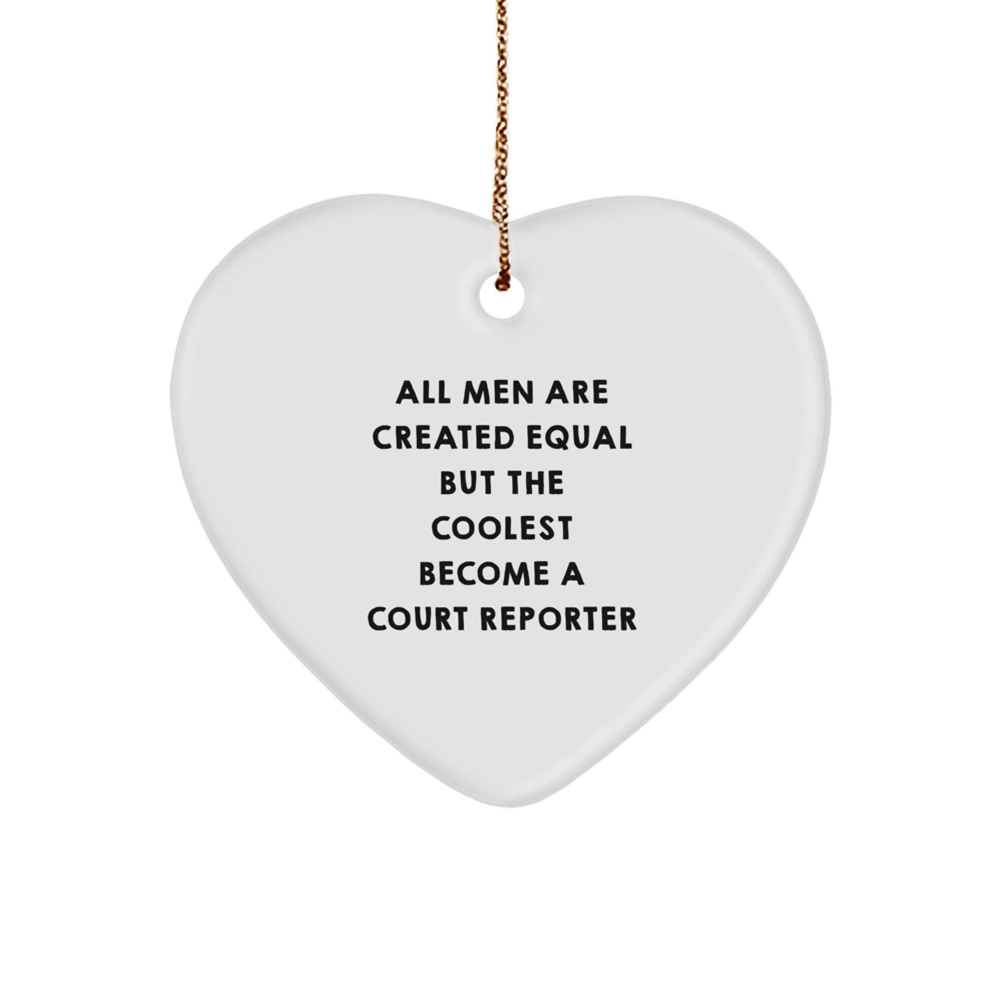 Funny Court Reporter Heart Ornament Gifts from Men for Court Reporter Friends, Unique Christmas Unique Gift for Court Reporter, Inspirational Quote Heart Ornament - Image 1
