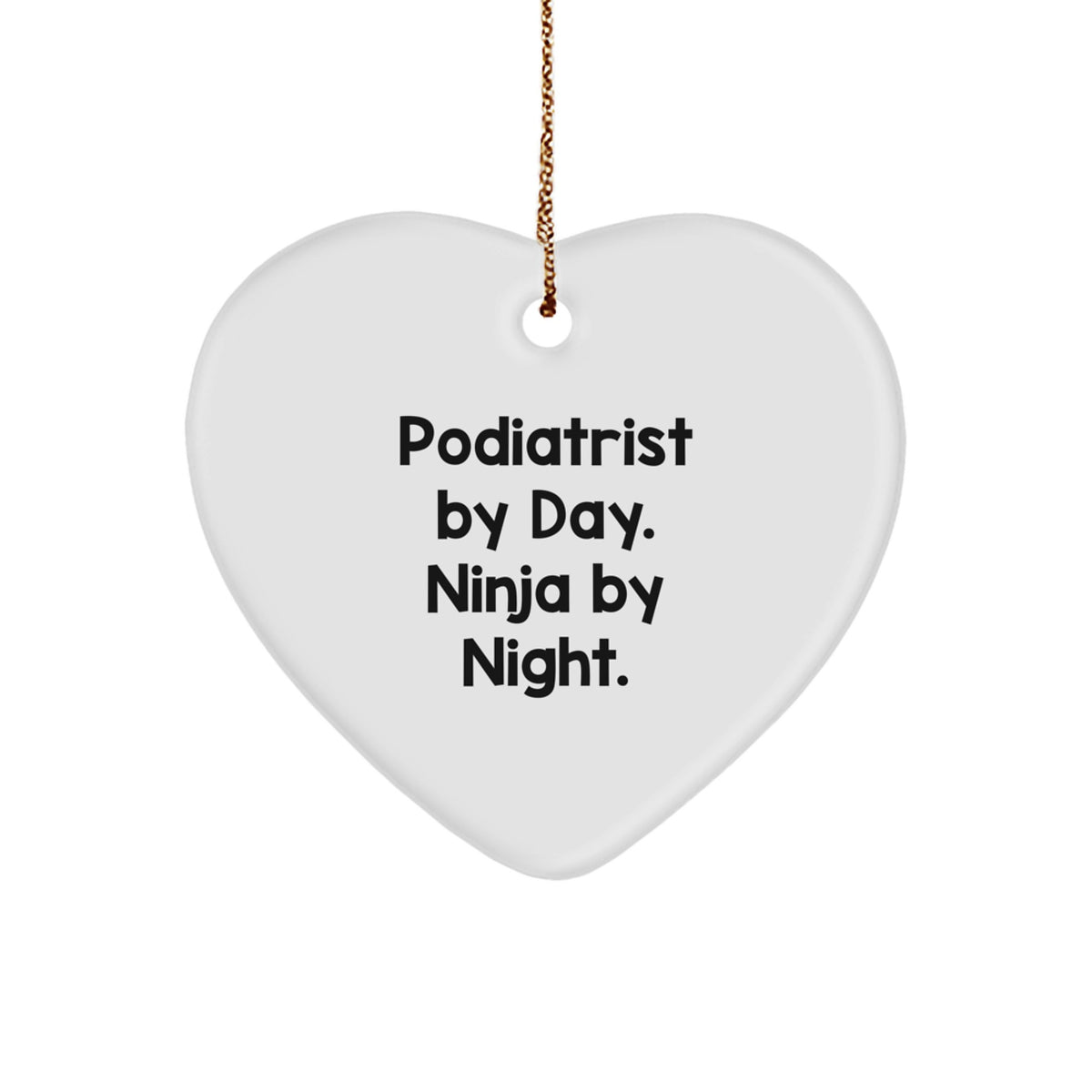 Fun Podiatrist by Day. Ninja by Night Christmas Ornament for Friend Gift - Image 1