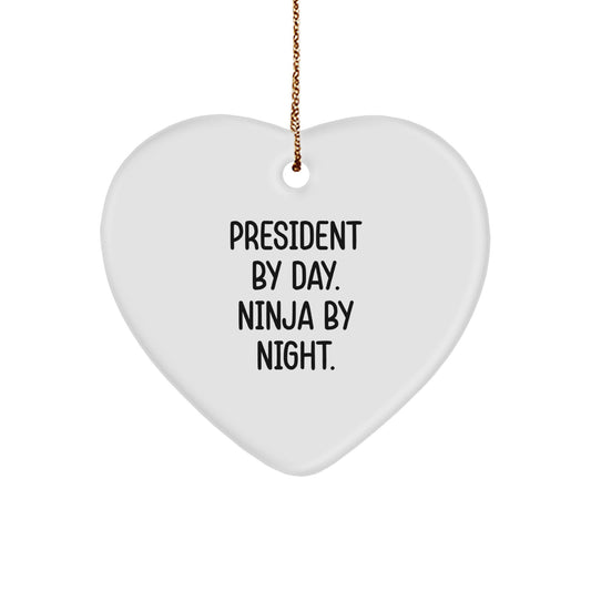 Funny President Gifts by Day Heart Ornament for President By Day Ninja By Night Christmas Unique Gifts from Friends Family - Image 1