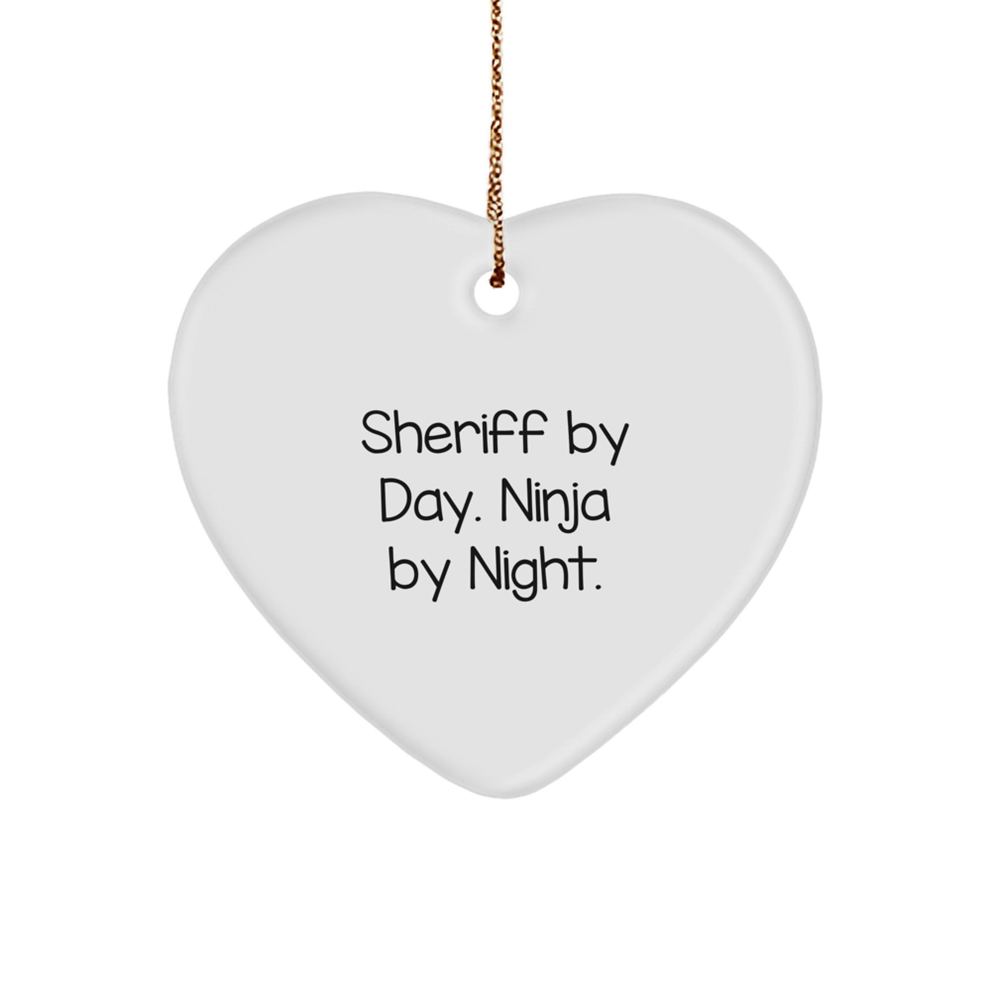 Sheriff Gifts from Men - Sheriff By Day. Ninja By Night. Heart Ornament, Funny Sheriff Christmas Unique Gift for Women, Friends, Coworkers, Family - Image 1