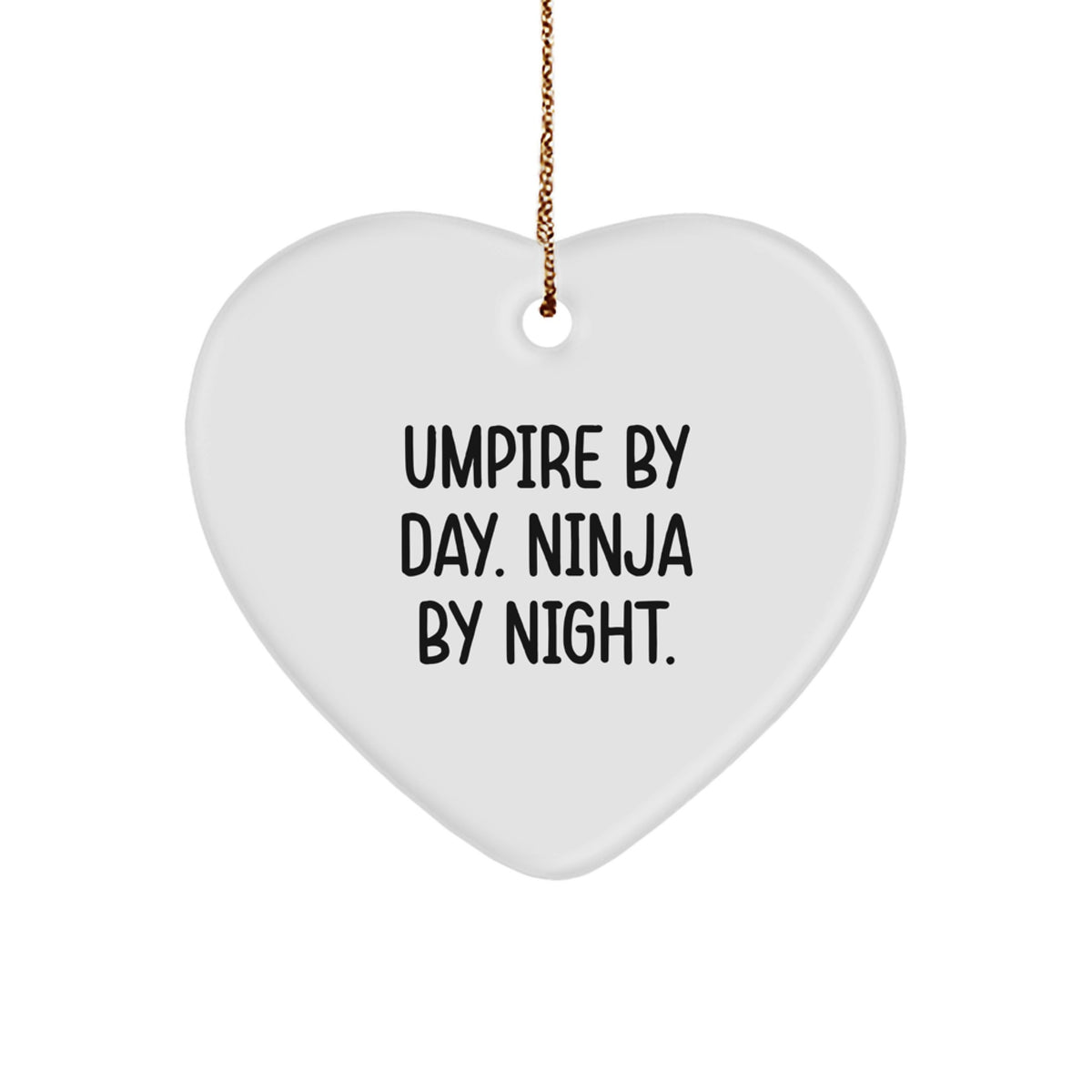 Playful Umpire by Day. Ninja by Night. Novelty Christmas Unique Gift - Image 1