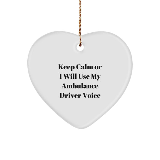 Funny Ambulance Driver Gifts for Christmas - Heart Ornament with Keep Calm Quote from Friends to Ambulance Driver - Image 1
