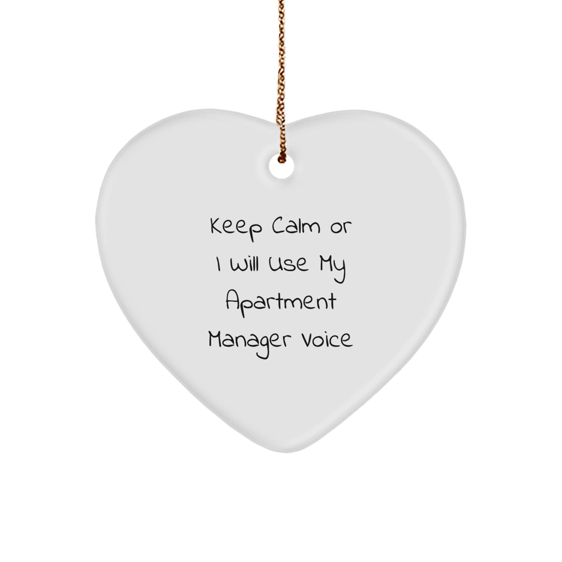 Funny Apartment Manager Gifts for Men - 'Keep Calm Or I Will Use My Apartment Manager Voice' Heart Ornament, Christmas Unique Gifts from Friends to Apartment Manager, Heart Shaped Ornament - Image 1