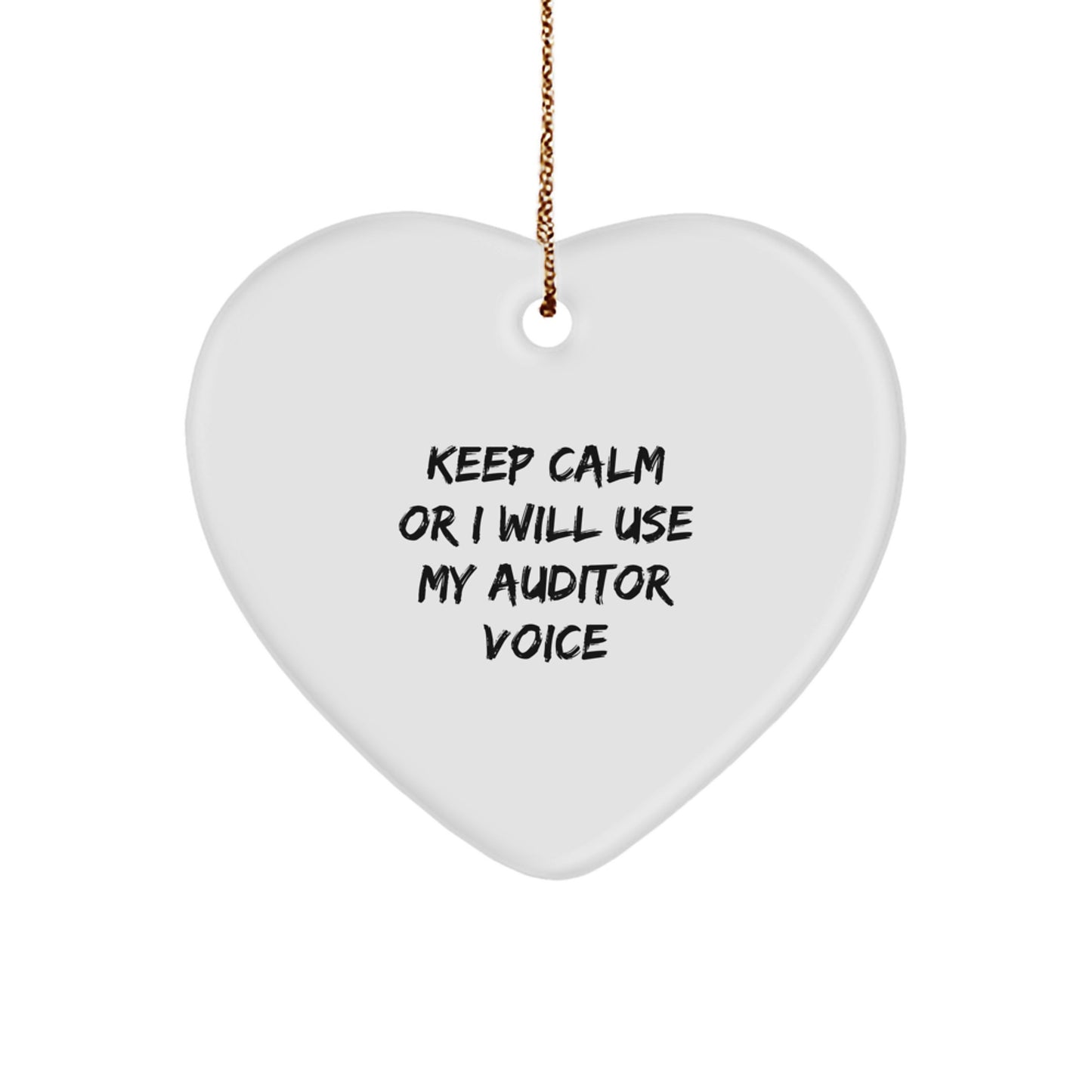 'Keep Calm Or I Will Use My Auditor Voice' Funny Christmas Unique Gifts for Auditor Men Women Friends Family Heart Ornament - Image 1