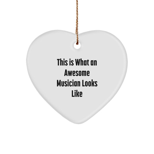 Funny Musician Gifts from Friends, This Is What An Awesome Musician Looks Like Christmas Unique Gifts for Musician, Heart Ornament with White Color - Image 1