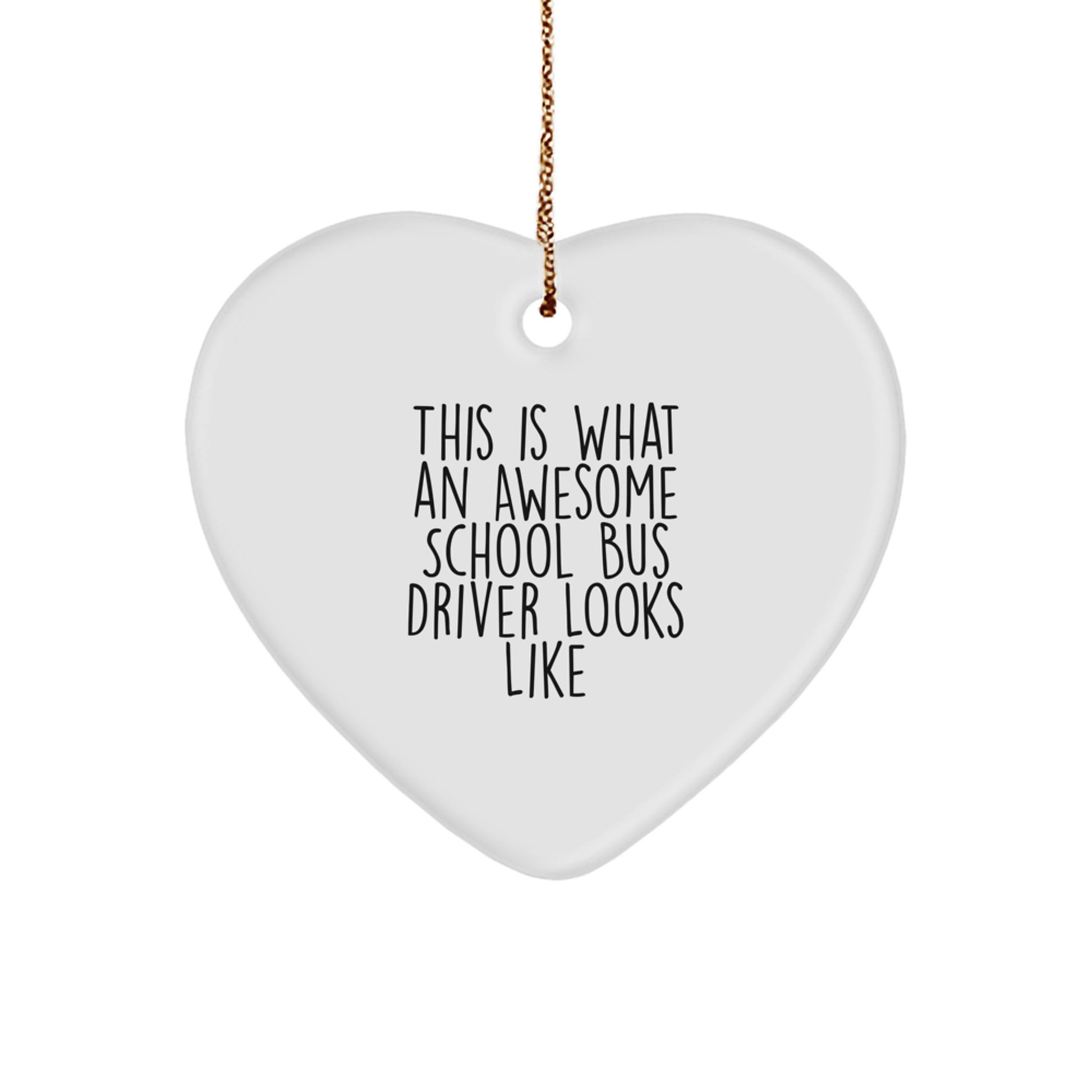 Funny School Bus Driver Gifts for Christmas - Heart Ornament - This 'Is What An Awesome School Bus Driver Looks Like' Gifts from Friends to Family - Image 1