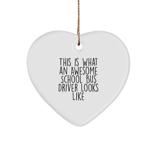 Funny School Bus Driver Gifts for Christmas - Heart Ornament - This 'Is What An Awesome School Bus Driver Looks Like' Gifts from Friends to Family - Image 1