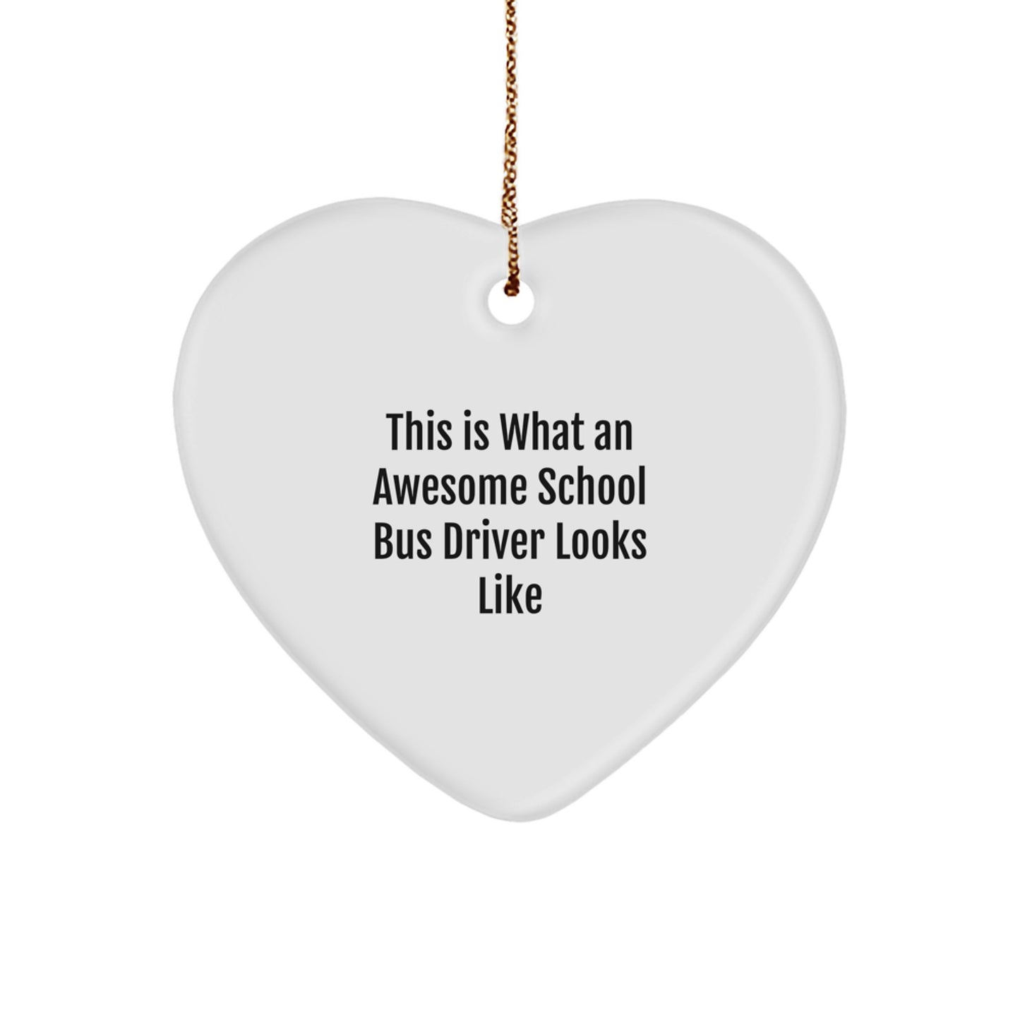Funny School Bus Driver Gifts from Friends, Heart Ornament with Inspirational Quote, Christmas Unique Gifts for School Bus Driver - Image 1