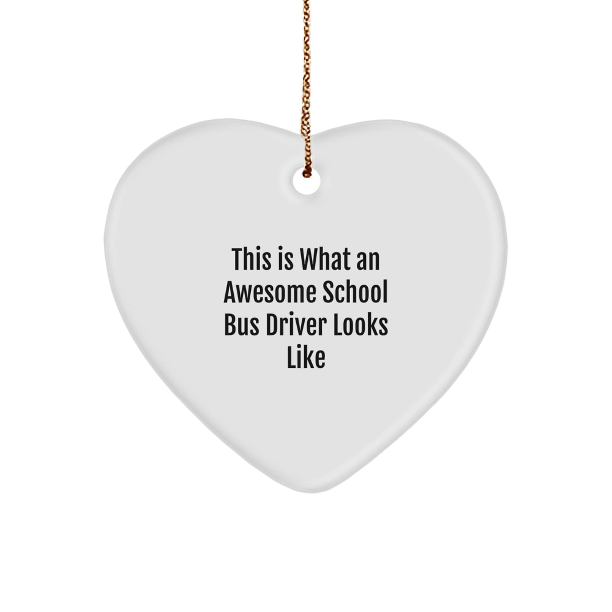Funny School Bus Driver Gifts from Friends, Heart Ornament with Inspirational Quote, Christmas Unique Gifts for School Bus Driver - Image 1