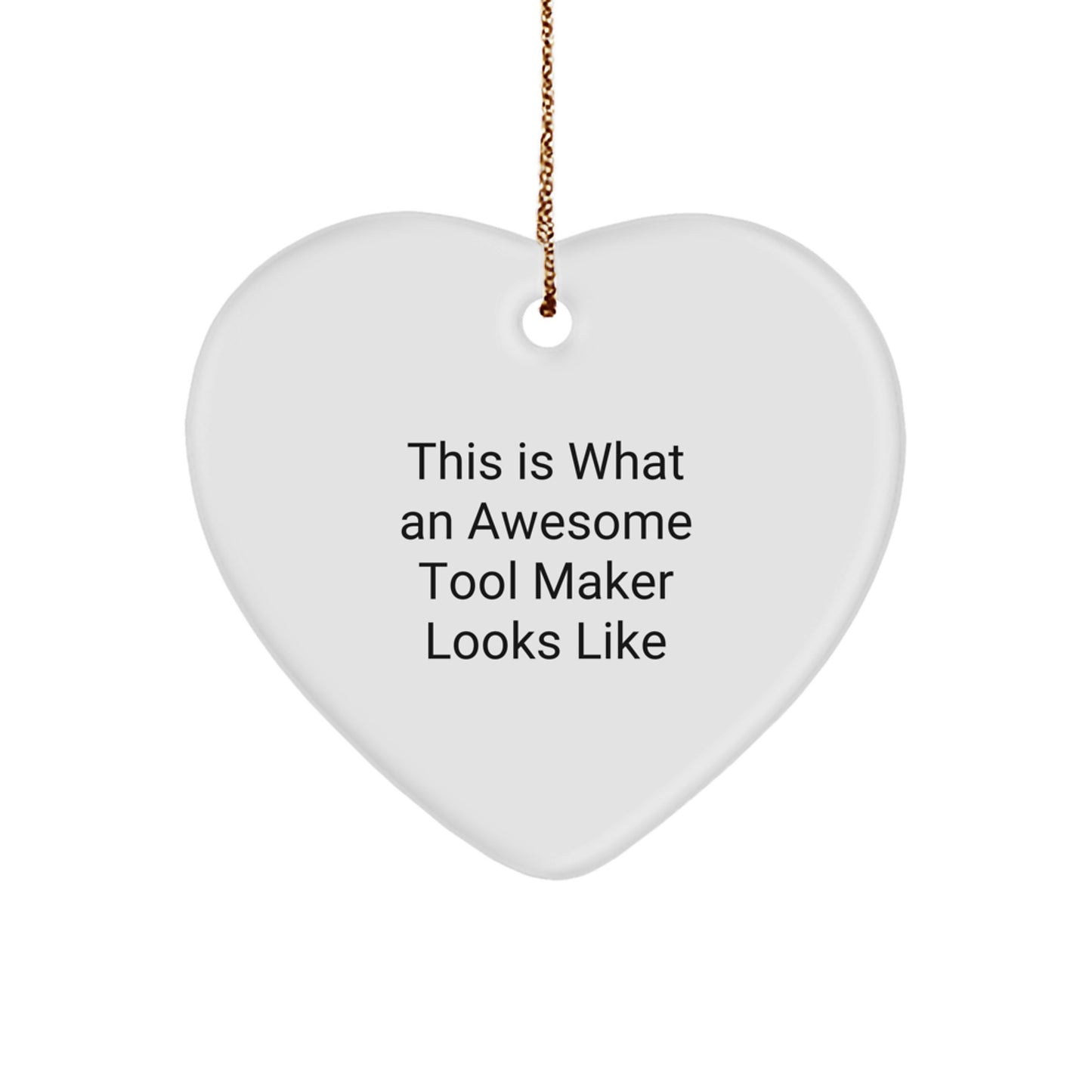Funny Gifts from Tool Maker Friends, Heart Ornament, Christmas Unique Gifts for Him, Christmas Decorations, Tool Maker Love - Image 1