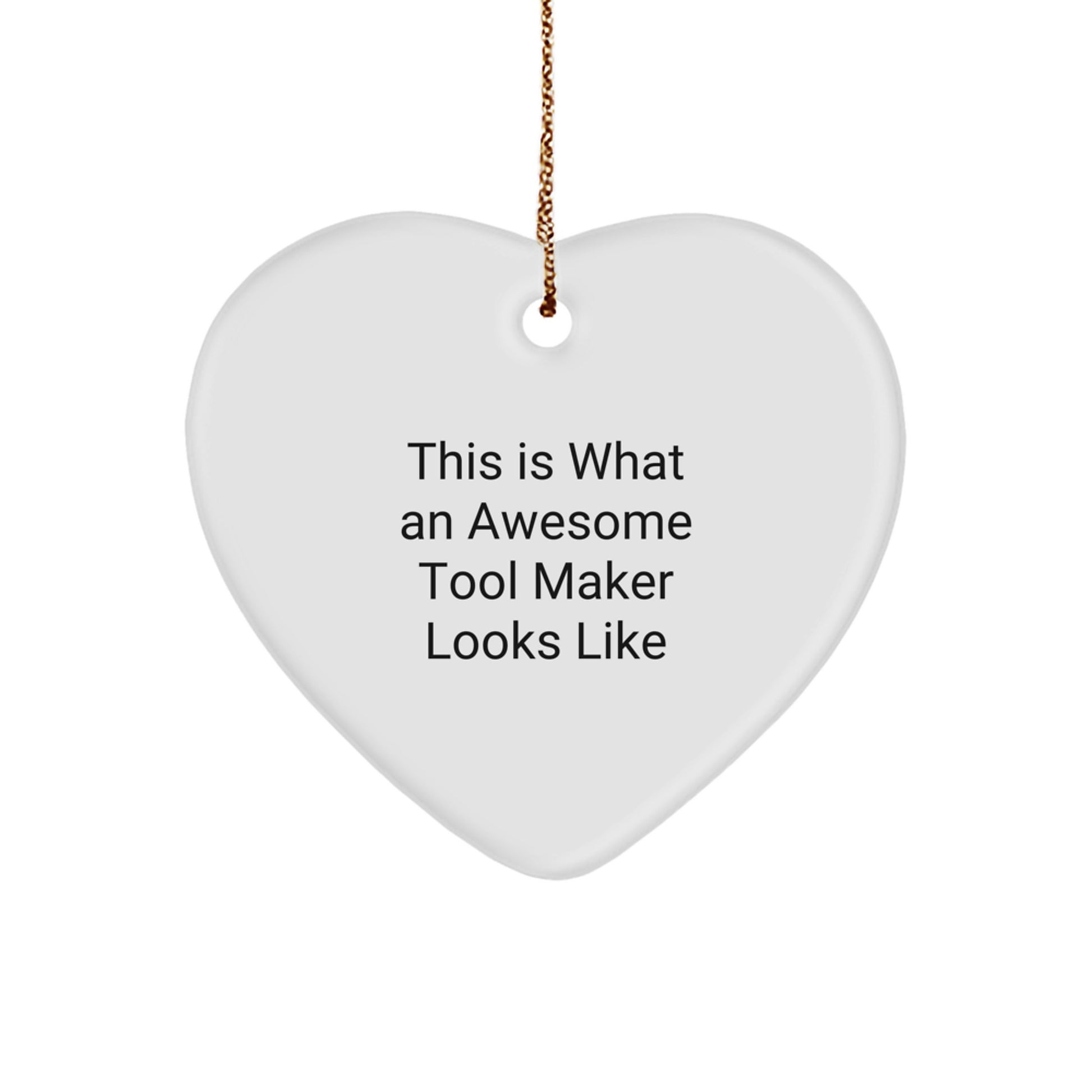 Funny Gifts from Tool Maker Friends, Heart Ornament, Christmas Unique Gifts for Him, Christmas Decorations, Tool Maker Love - Image 1