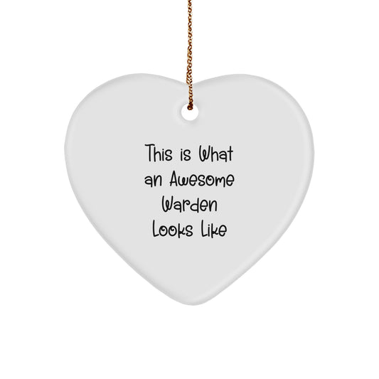 Funny Warden Heart Ornament Gifts from Friends, Family, Coworkers, or Men to Warden Friends, Men, or Women - This Is What An Awesome Warden Looks Like - Image 1