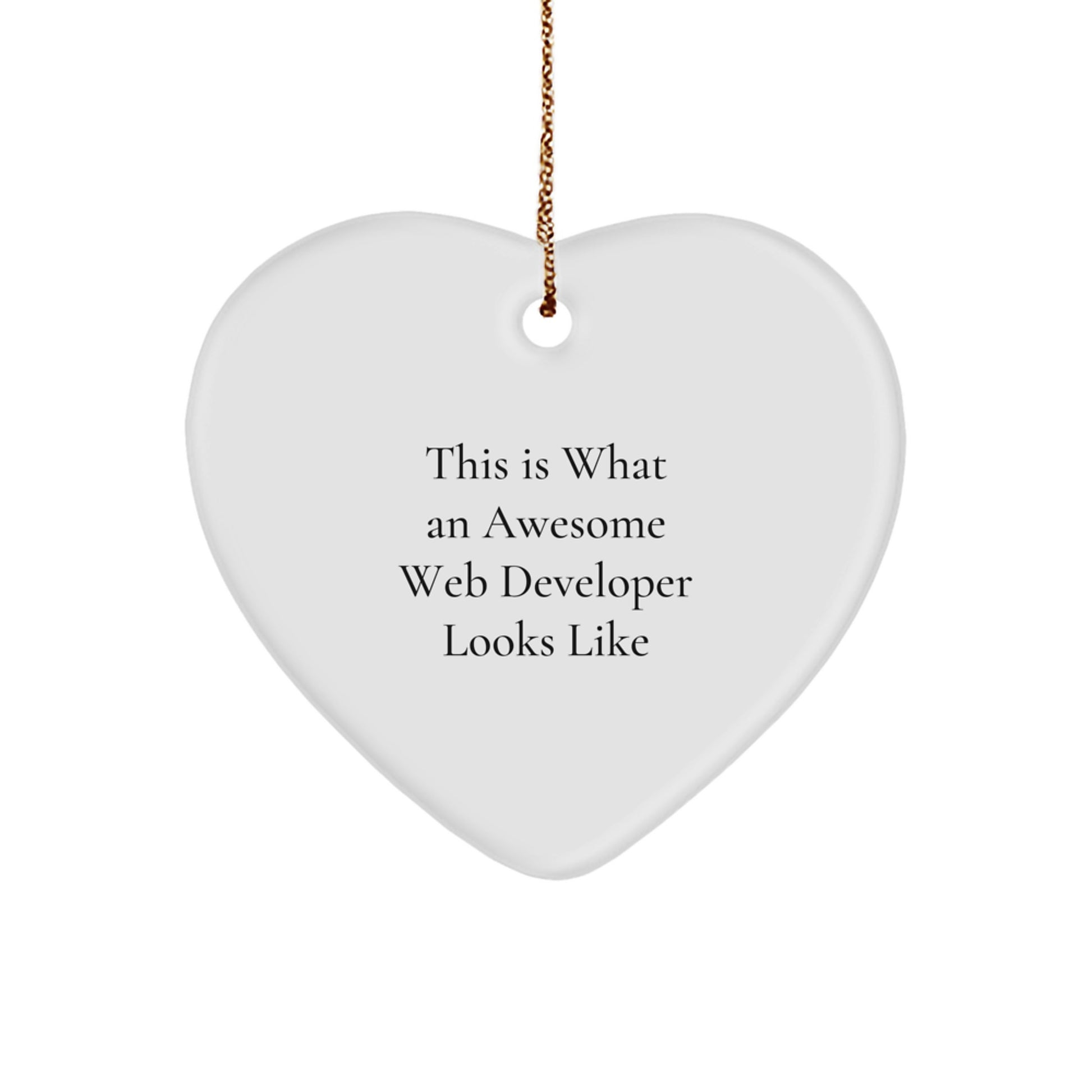 Funny Web Developer Heart Ornament Gifts from Coworkers, Unique Christmas Unique Gifts for Web Developer Friends, Inspirational Quote 'This Is What An Awesome Web Developer Looks Like' - Image 1