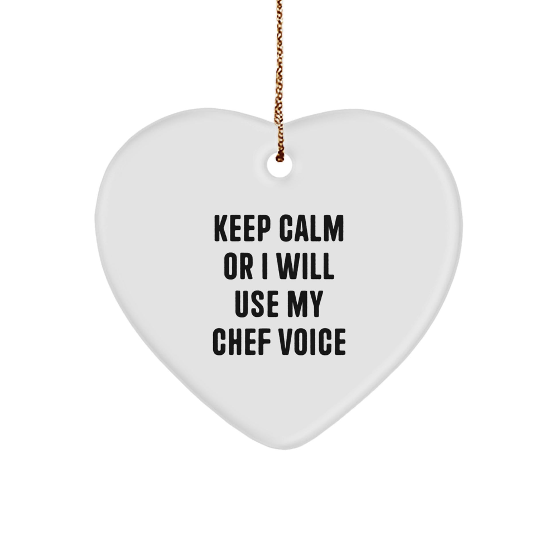 Funny Chef Heart Ornament Gift Ideas for Men, Women, or Friends - Keep Calm Or I Will Use My Chef Voice - Christmas Unique Gifts from Family, Coworkers, or Chef Lovers - Image 1