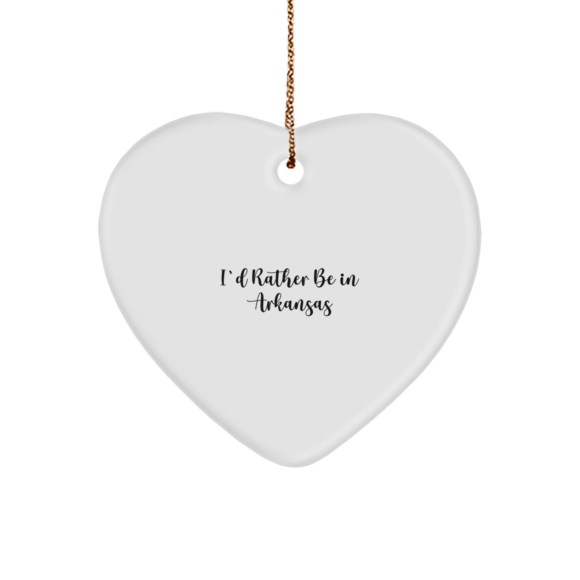 Arkansas Heart Ornament Gifts from Friends and Family with 'I'd Rather Be In Arkansas', Cute White Heart Shaped Christmas Unique Gifts - Image 1