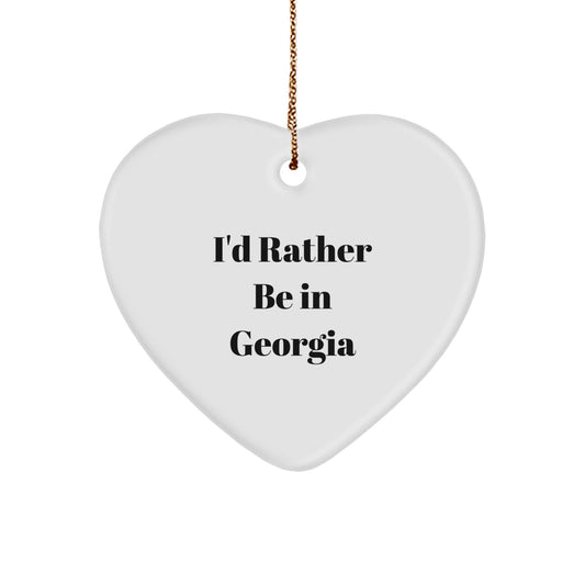Georgia Heart Ornament, Funny Quote 'I'd Rather Be In Georgia', Gifts for Georgia Lovers, Christmas Unique Gifts from Friends, Family, or Coworkers - Image 1