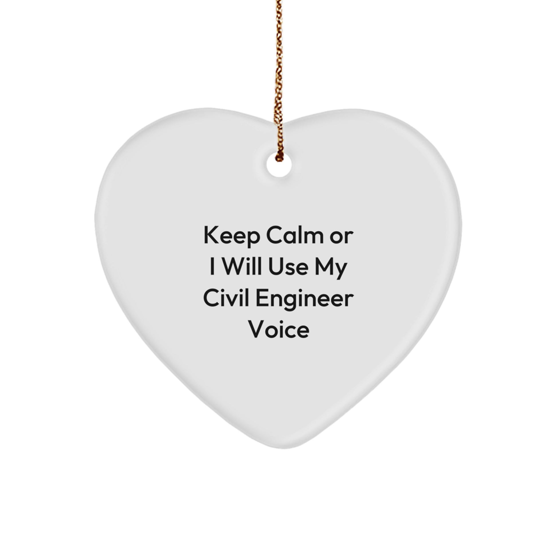 Civil Engineer Heart Ornament, Keep Calm Funny Gift, Gifts from Friends for Civil Engineer, Christmas Unique - Image 1