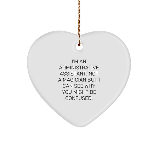 Gifts from Men to Administrative Assistants - Cute Christmas Heart Ornament, 'I'm Not a Magician...' - Image 1