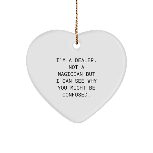 Funny Dealer Gifts, Heart Ornament, Gifts from Friends, Christmas Unique Gifts, Perfect for Dealer Friends and Family - Image 1