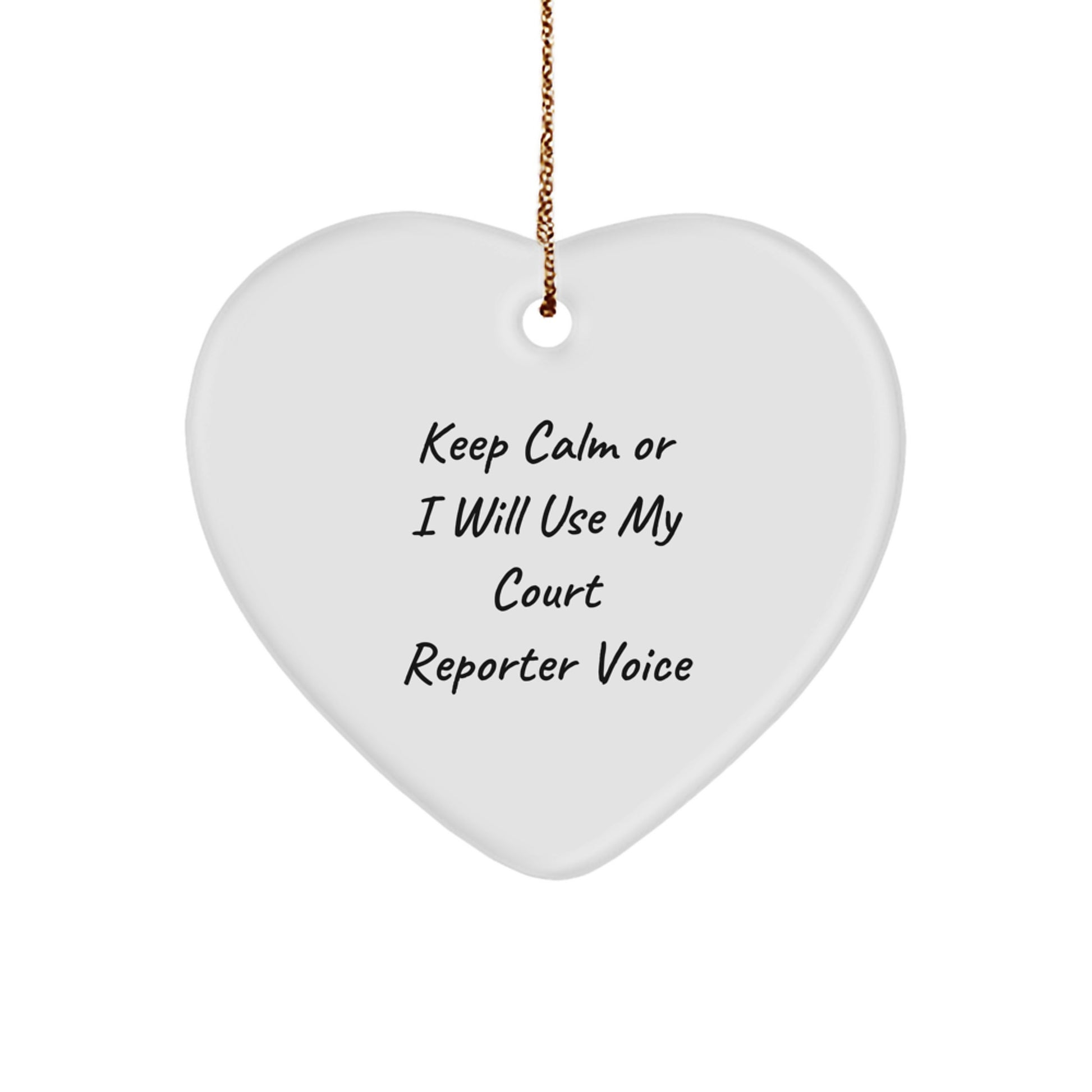 Funny Court Reporter Gifts from Friends for Court Reporters, Heart Ornament, Keep Calm Or I Will Use My Court Reporter Voice Christmas Unique - Image 1