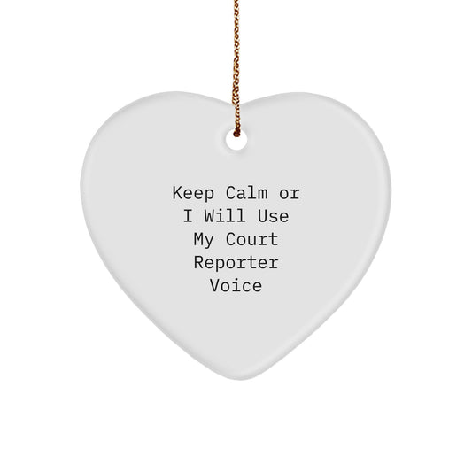 Funny Court Reporter Gifts from Friends for Court Reporter Women, Heart Ornament with 'Keep Calm Or I Will Use My Court Reporter Voice' Quote, Christmas Unique Gifts for Court Reporter Men - Image 1