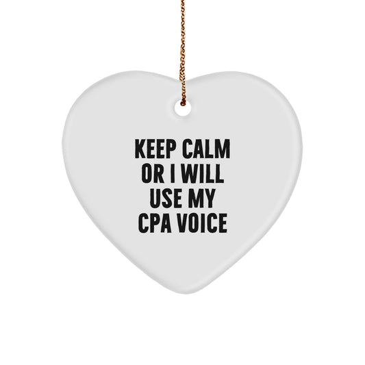 Funny CPA Heart Ornament Gifts from Friends or Family - 'Keep Calm Or I Will Use My CPA Voice' Christmas Decor - Image 1