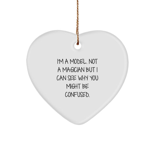 Funny Model Heart Ornament Gifts from Friends for Christmas, Heart Shaped Home Decor, Unique Model Humor Quote, Model Gifts for Women or Men - Image 1