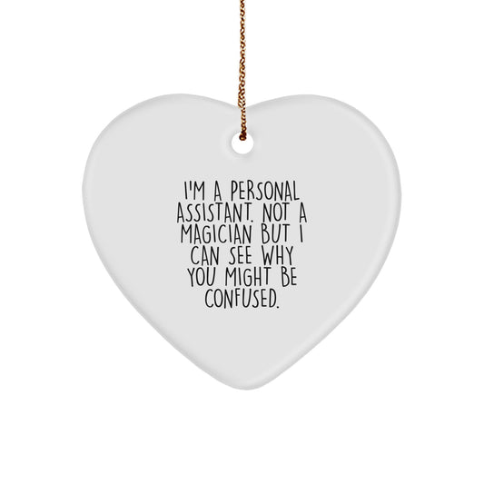 Personal Assistant Heart Ornament Funny Gift for Friends and Family from Personal Assistant to Decorate Home - Image 1