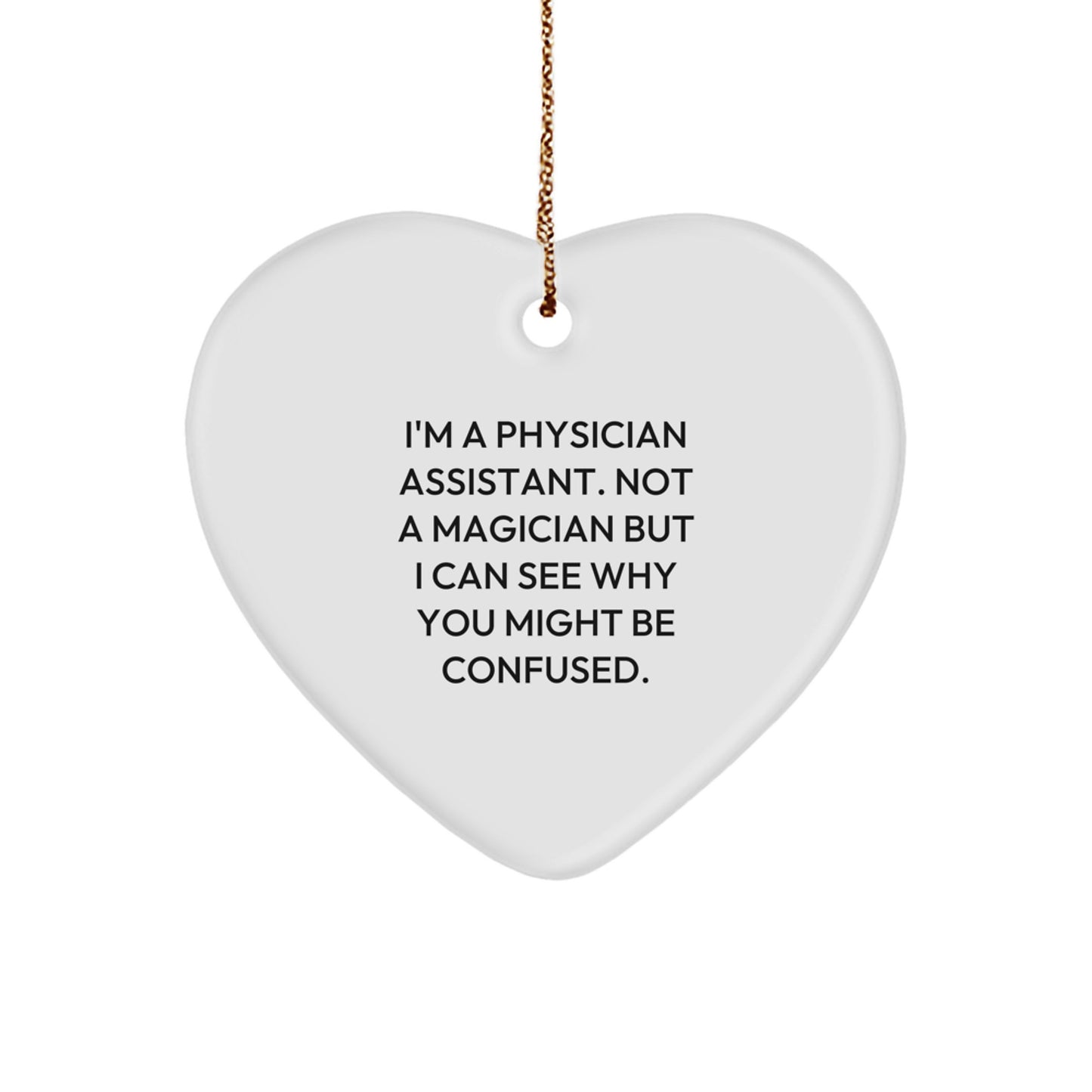 Funny Heart Ornament Gifts from Friends to Physician Assistant Men, Cute Inspirational Christmas Unique Gifts - Image 1
