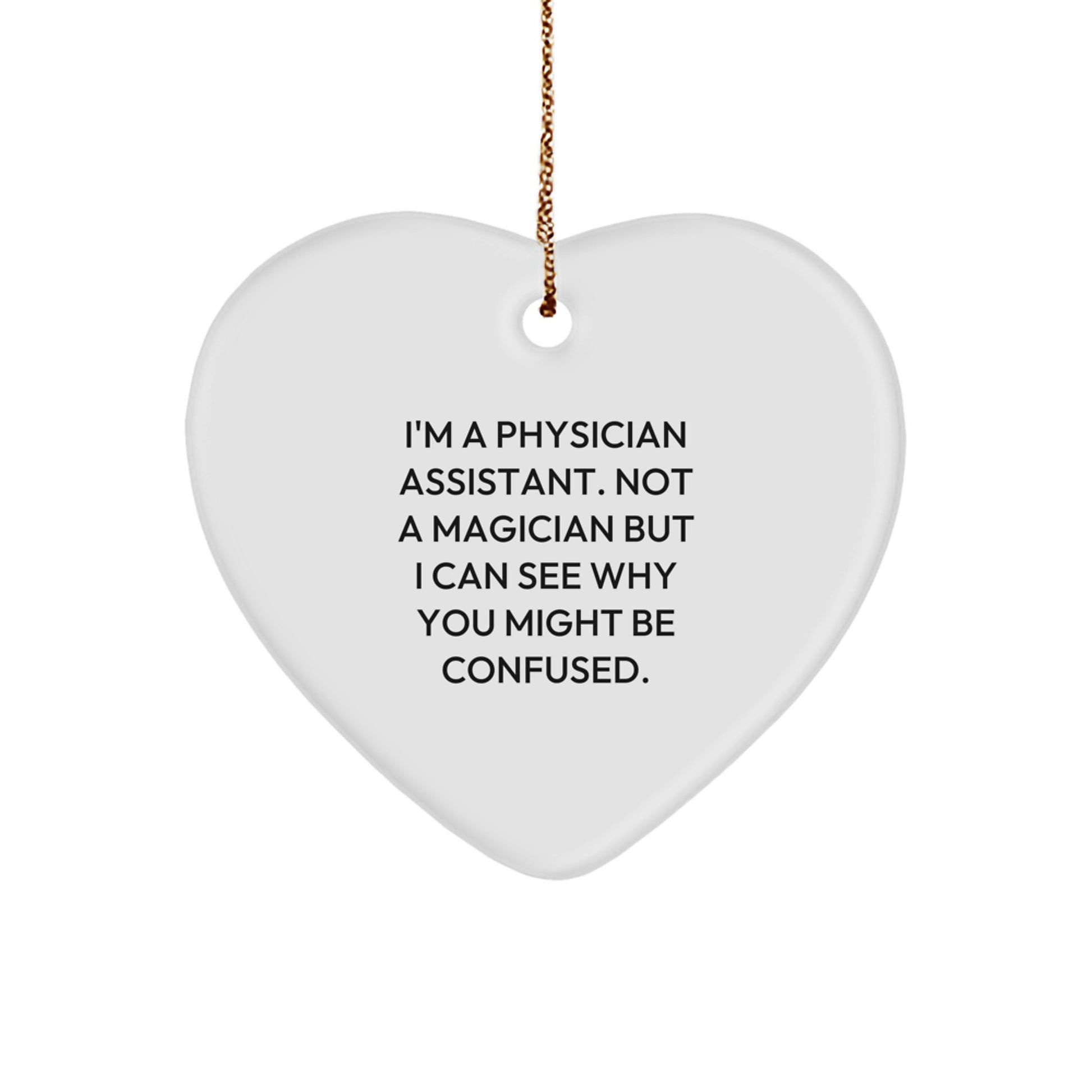 Funny Heart Ornament Gifts from Friends to Physician Assistant Men, Cute Inspirational Christmas Unique Gifts - Image 1