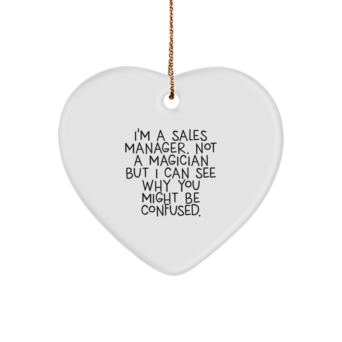 Gifts from Friends to Sales Manager Funny Heart Ornament for Office Desk Christmas Decorations Inspirational Quote I'm A Sales Manager Not A Magician - Image 1
