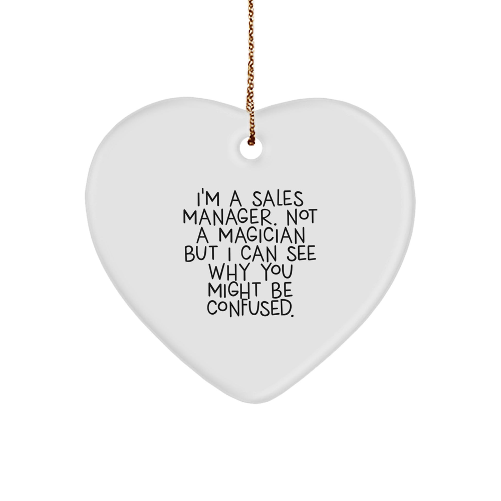 Gifts from Friends to Sales Manager Funny Heart Ornament for Office Desk Christmas Decorations Inspirational Quote I'm A Sales Manager Not A Magician - Image 1