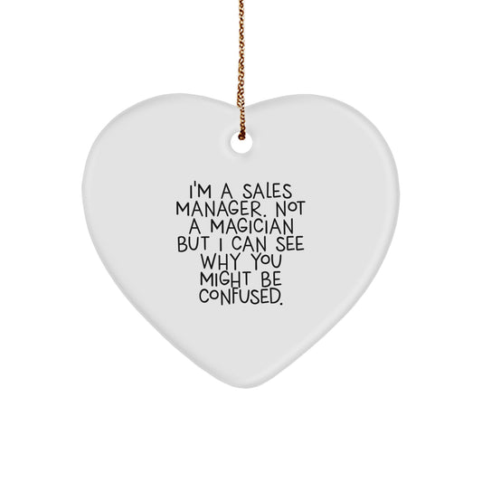 Gifts from Friends to Sales Manager Funny Heart Ornament for Office Desk Christmas Decorations Inspirational Quote I'm A Sales Manager Not A Magician - Image 1