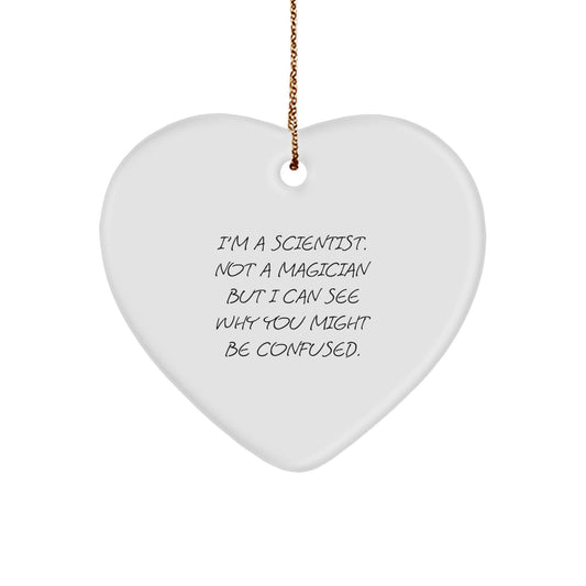 Scientist Gifts for Him or Her, Funny Heart Ornament, Christmas Unique Gifts from Friends and Family, I'm A Scientist - Image 1