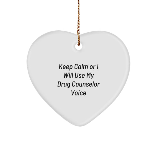 Funny Drug Counselor Gifts, Keep Calm Or I Will Use My Drug Counselor Voice, Heart Ornament for Christmas, Gifts from Friends to Drug Counselor, Gifts for Drug Counselor - Image 1