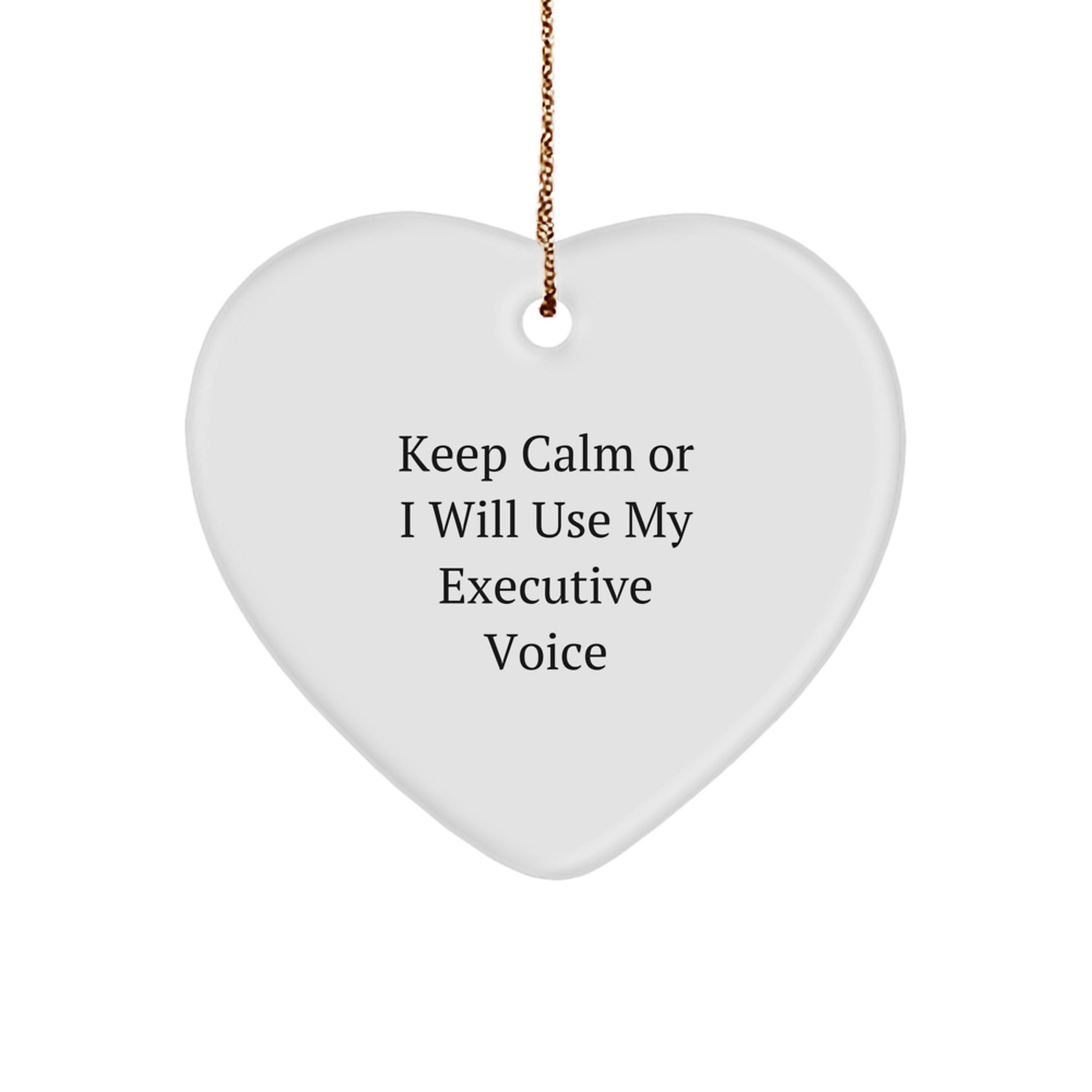 Executive Gifts: Funny Keep Calm Or I Will Use My Voice Heart Ornament, Christmas Unique Gifts from Friends, Coworkers, Family - Image 1