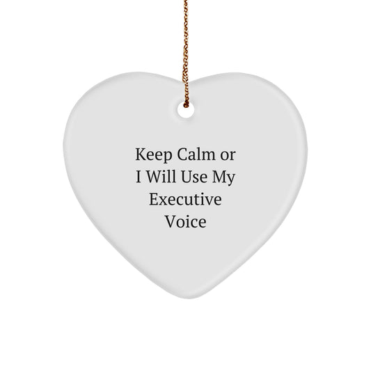 Executive Gifts: Funny Keep Calm Or I Will Use My Voice Heart Ornament, Christmas Unique Gifts from Friends, Coworkers, Family - Image 1