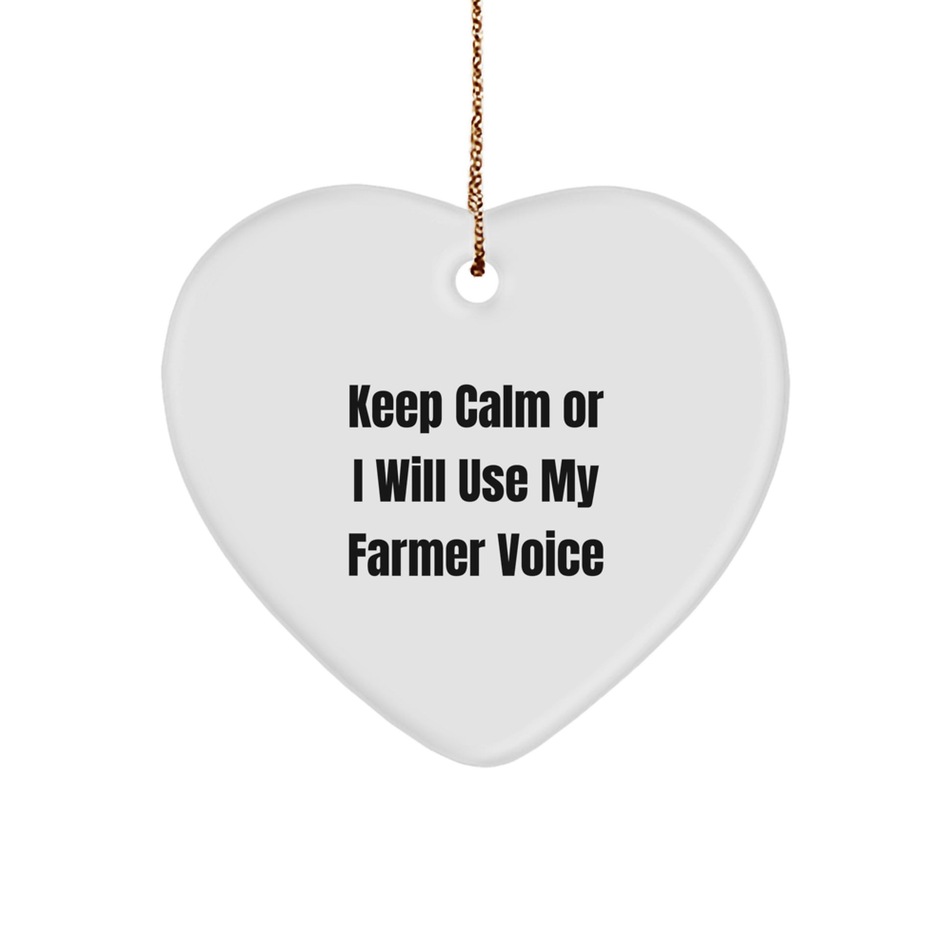 Funny Farmer Gifts - 'Keep Calm Or I Will Use My Farmer Voice' Heart Ornament, Christmas Unique Gifts from Friends, Coworkers to Family - Image 1