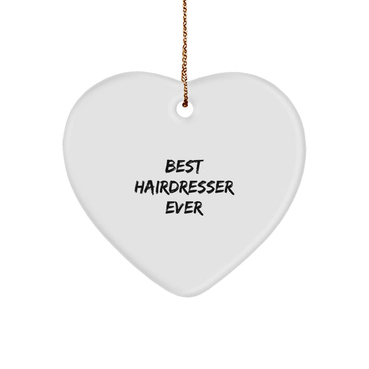 Funny Hairdresser Gifts from Friends - 'Best Hairdresser Ever' Heart Ornament for Christmas - Image 1