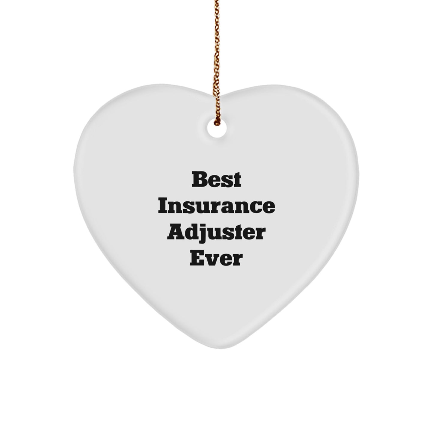 Unique Gifts from Friends for Insurance Adjuster, Best 'Insurance Adjuster' Ever Heart Ornament, Christmas Memorable Present - Image 1