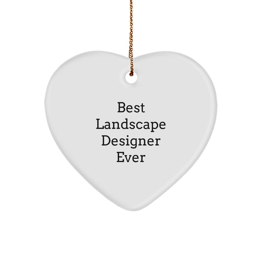 Funny Quotes for Landscape Designers, Heart Ornament Gifts from Friends for Men, Women, or Coworkers - Best Landscape Designer Ever - Image 1
